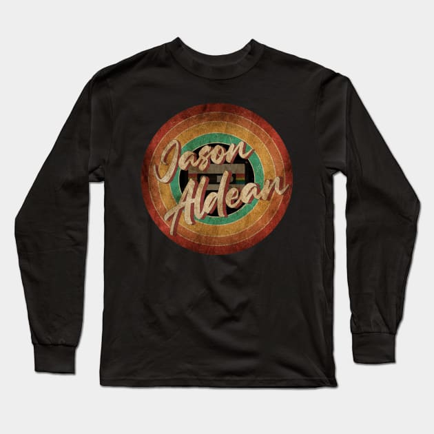 Jason Aldean Vintage Circle Art Long Sleeve T-Shirt by antongg